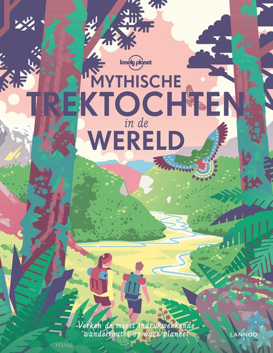Mooiste boeken over wandelen, Mytische trektochten in de wereld, Lonely Planet